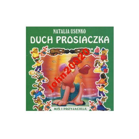Duch prosiaczka. Miś i przyjaciele
