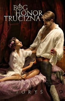 BÓG HONOR TRUCIZNA ROBERT FORYŚ NOWA