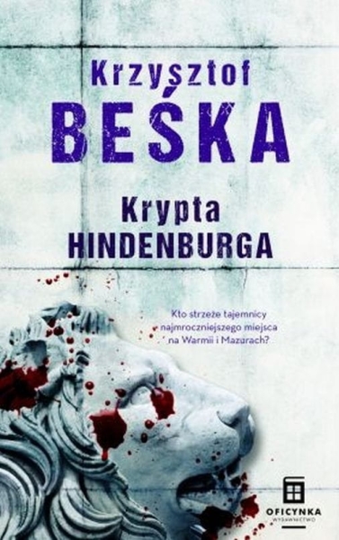 KRYPTA HINDENBURGA KRZYSZTOF BEŚKA