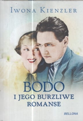 BODO I JEGO BURZLIWE ROMANSE IWONA KIENZLER NOWA