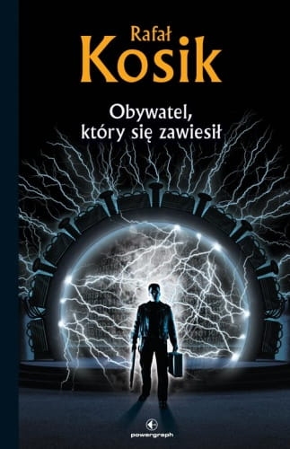OBYWATEL KTÓRY SIĘ ZAWIESIŁ RAFAL KOSIK 