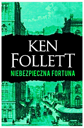 NIEBEZPIECZNA FORTUNA KEN FOLLETT NOWA TWARDA 608 STRON 