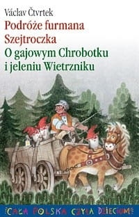 PODRÓŻE FURMANA SZEJTROCZKA O GAJOWYM CHROBOTKU 