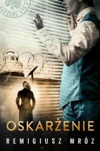 OSKARŻENIE REMIGIUSZ MRÓZ NOWA PEŁNE 564 STRONY