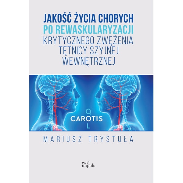 JAKOŚĆ ŻYCIA CHORYCH PO REWASKULARYZACJI M TRYSTUŁA  