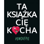 TA KSIĄŻKA CIĘ KOCHA PEWDIEPIE