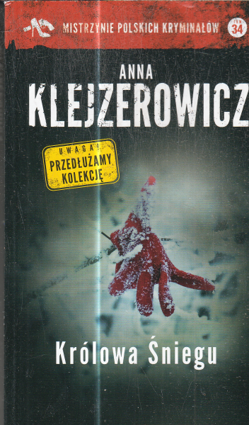 KRÓLOWA ŚNIEGU ANNA KLEJZEROWICZ NOWA 277 STRON 