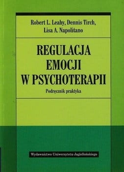 REGULACJA EMOCJI W PSYCHOTERAPII LEAHY TIRCH NAPOLITANO NOWA 
