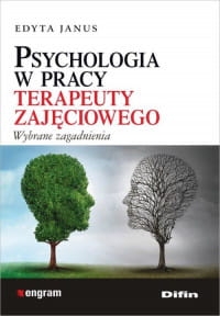 PSYCHOLOGIA W PRACY TERAPEUTY JANUS NOWA 