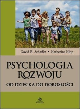 PSYCHOLOGIA ROZWOJU OD DZIECKA DO DOROSŁOŚCI SCHAFFER  KIPP