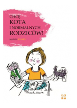 CHCĘ KOTA I NORMALNYCH RODZICÓW ARCHAUD NOWA 