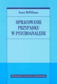 OPRACOWANIE PRZYPADKU W PSYCHOANALIZIE MCWILLIAMS     