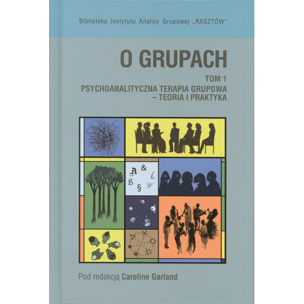 O GRUPACH PSYCHOANALITYCZNA TERAPIA GARLAND