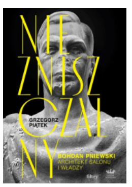 NIEZNISZCZALNY BOHDAN PNIEWSKI PIĄTEK NOWA 