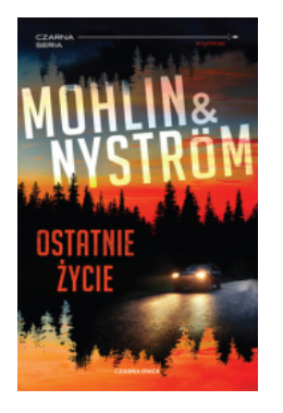 OSTATNIE ŻYCIE PETER MOHLIN NOWA 