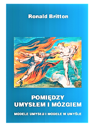 POMIĘDZY UMYSŁEM A MÓZGIEM MODELE UMYSŁU BRITTON