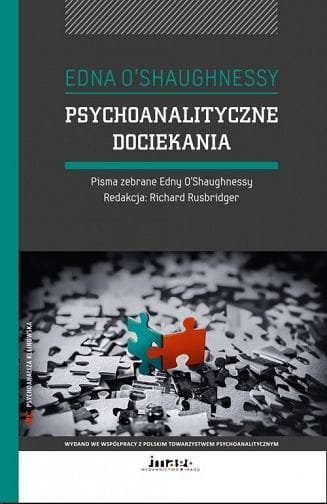PSYCHOANALITYCZNE DOCIEKANIA PISMA O'SHAUGHNESSY