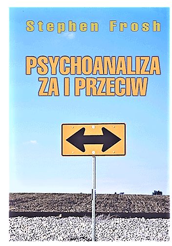 PSYCHOANALIZA ZA I PRZECIW FROSH STEPHEN NOWA