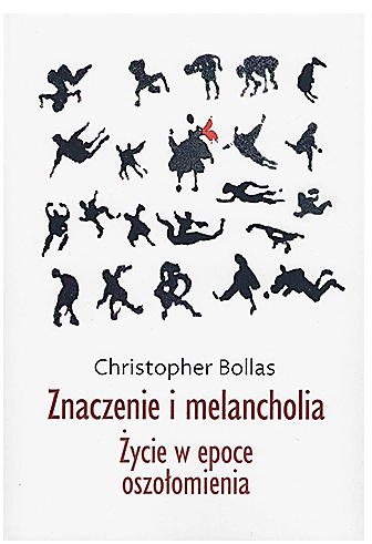ZNACZENIE I MELANCHOLIA  ŻYCIE W EPOCE  BOLLAS