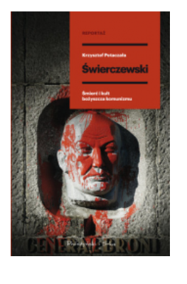 ŚWIERCZEWSKI ŚMIERĆ I KULT POTACZAŁA NOWA 