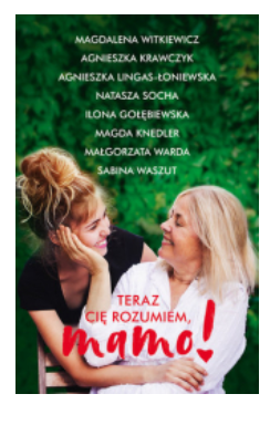 TERAZ CIĘ ROZUMIEM MAMO WARDA WASZUT KRAWCZYK NOWA 