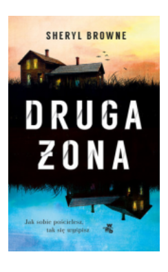 DRUGA ŻONA SHERYL BROWNE NOWA 