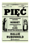 PIĘĆ NIEOPOWIEDZIANE HISTORIE KOBIET RUBENHOLD NOWA