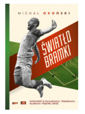 ŚWIATŁO BRAMKI MMICHAŁ OKOŃSKI NOWA 