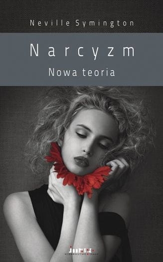 NARCYZM NOWA TEORIA N SYMINGTON NOWA KLINIKA