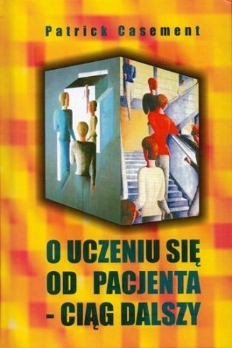 O UCZENIU SIĘ OD PACJENTA CIĄG DALSZY CASEMENT NOWA