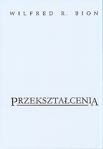 PRZEKSZTAŁCENIA  BION WILFRED R NOWA