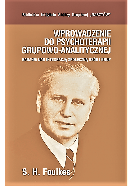 WPROWADZENIE DO PSYCHOTERAPII GRUPOWO FOULKES