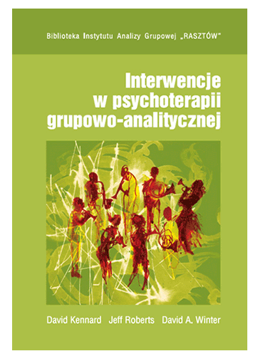 INTERWENCJE W PSYCHOTERAPII GRUPOWO KENNARD NOWA