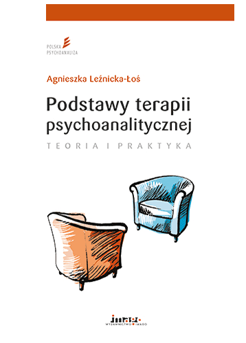 PODSTAWY TERAPII PSYCHOANALITYCZNEJ LEŹNICKA-ŁOŚ
