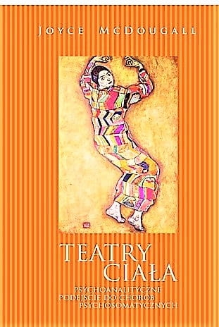 TEATRY CIAŁA PSYCHOANALITYCZNE PODEJŚCIE MCDOUGALL
