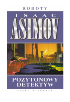 POZYTONOWY DETEKTYW TOM 2 ISAAC ASIMOV NOWA 
