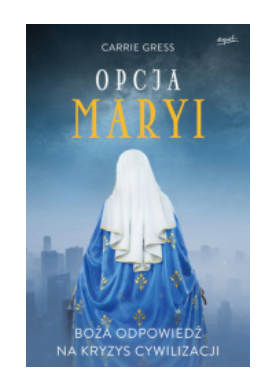 OPCJA MARYI BOŻA ODPOWIEDŹ NA KRYZYS GRESS NOWA 
