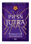 PIEŚŃ JUTRA TOM 3 SAMANTHA SHANNON NOWA 