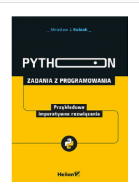 PYTHON ZADANIA Z PROGRAMOWANIA J. KUBIAK NOWA 