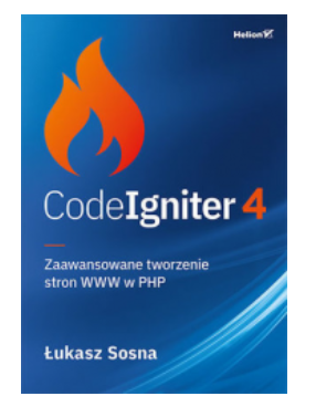 CODELGNITER 4 ZAAWANSOWANE TWORZENIE SOSNA NOWA