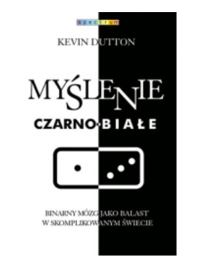 MYŚLENIE CZARNO BIAŁE DUTTON NOWA 