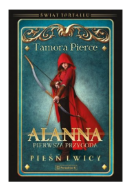 ALANNA PIERWSZA PRZYGODA TOM 1 PIERCE NOWA 