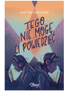 TEGO NIE MOGĘ CI POWIEDZIEĆ SZNAJDER NOWA 