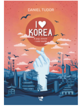 I LOVE KOREA K-POP KIMCHI I CAŁA RESZTA TUDOR NOWA 