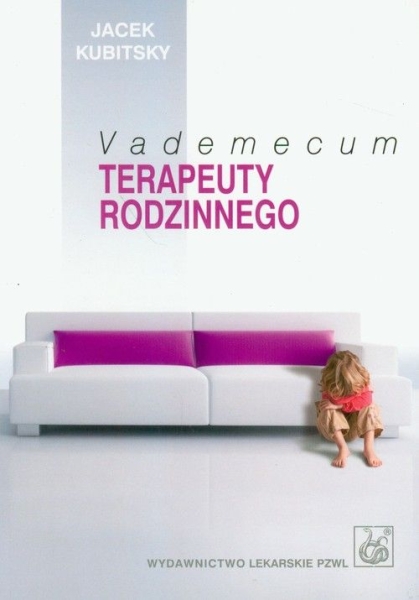VADEMECUM TERAPEUTY RODZINNEGO  KUBITSKY J NOWA