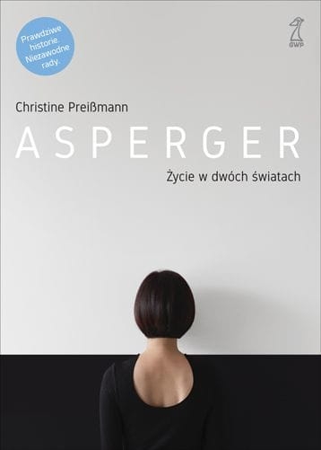 ASPERGER ŻYCIE W DWÓCH ŚWIATACH C PREISSMANN
