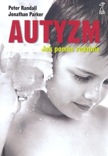 AUTYZM JAK POMÓC RODZINIE PARKER RANDALL NOWA
