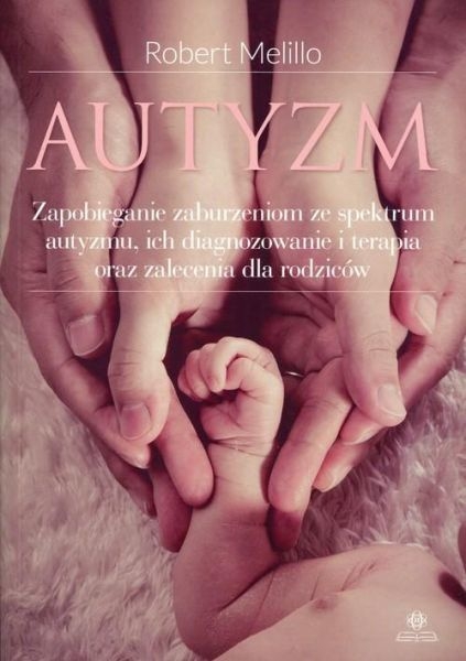 AUTYZM ZAPOBIEGANIE ZABURZENIOM MELILLO NOWA
