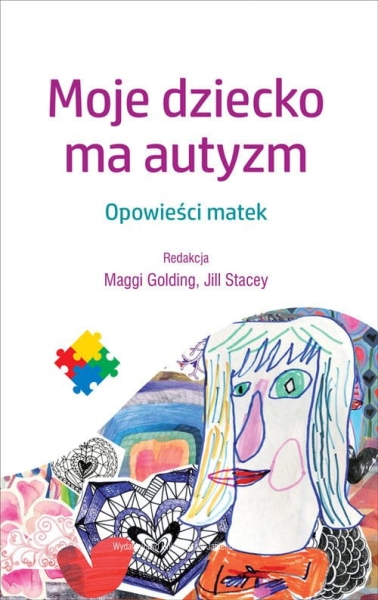 MOJE DZIECKO MA AUTYZM GOLDING MAGGI STACEY JILL NOWA
