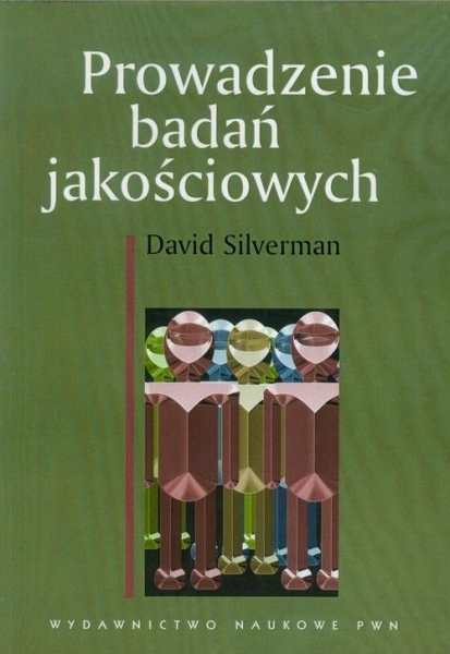 PROWADZENIE BADAŃ JAKOŚCIOWYCH SILVERMAN DAVID